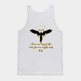 I have an angel who cares for me night and day. Tank Top